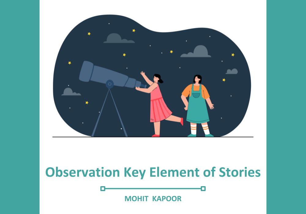 How to Build Better Observation: Great Stories Start Here